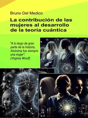 cover image of La contribución de las mujeres al desarrollo de la teoría cuántica.
